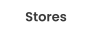 Stores